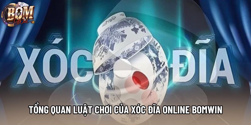 Tổng quan luật chơi của xóc đĩa online Bomwin Tổng quan luật chơi của xóc đĩa online Bomwin